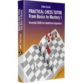 Practical Chess Tutor - From Basics to Mastery 1 - Srđan Čarnić (K-6372)