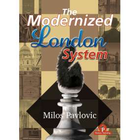 The Modernized London System - Milos Pavlovic (K-6377)