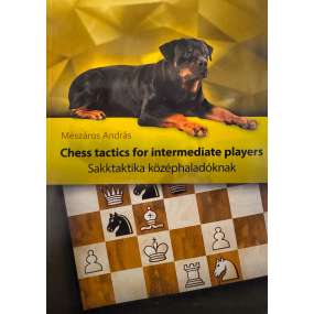 Chess tactics for intermediate players - Andras Meszaros (K-6398)