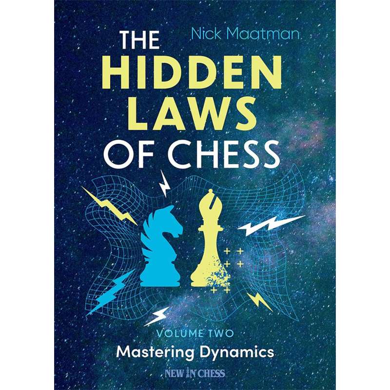 The Hidden Laws of Chess. Część 2 - Nick Maatman (K-6427)