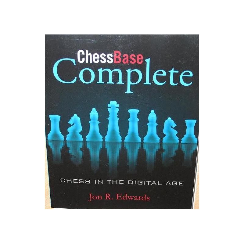 ChessBase Complete: Chess in the Digital Age